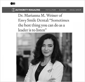 Thrive Global: Dr. Marianna M. Weiner of Envy Smile Dental